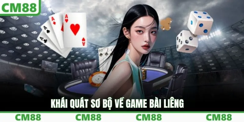 Khái quát sơ bộ về game bài Liêng